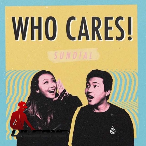 Sundial - Who Cares!